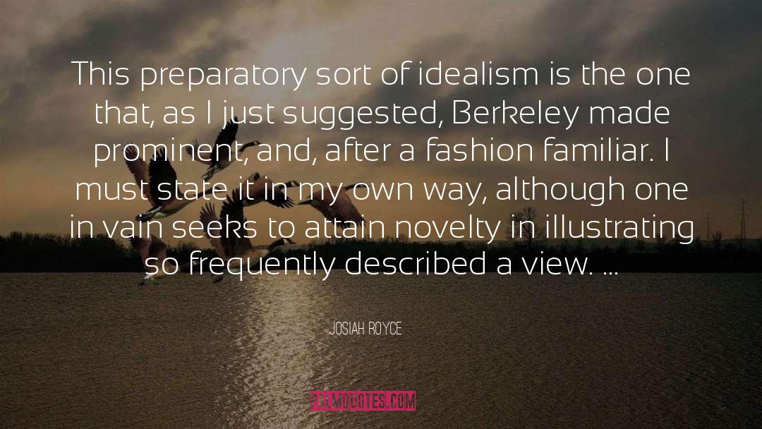 Josiah Royce Quotes: This preparatory sort of idealism