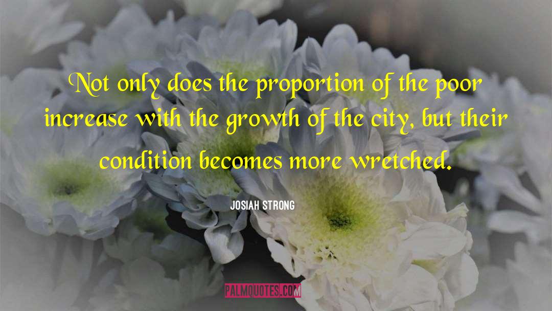 Josiah Strong Quotes: Not only does the proportion