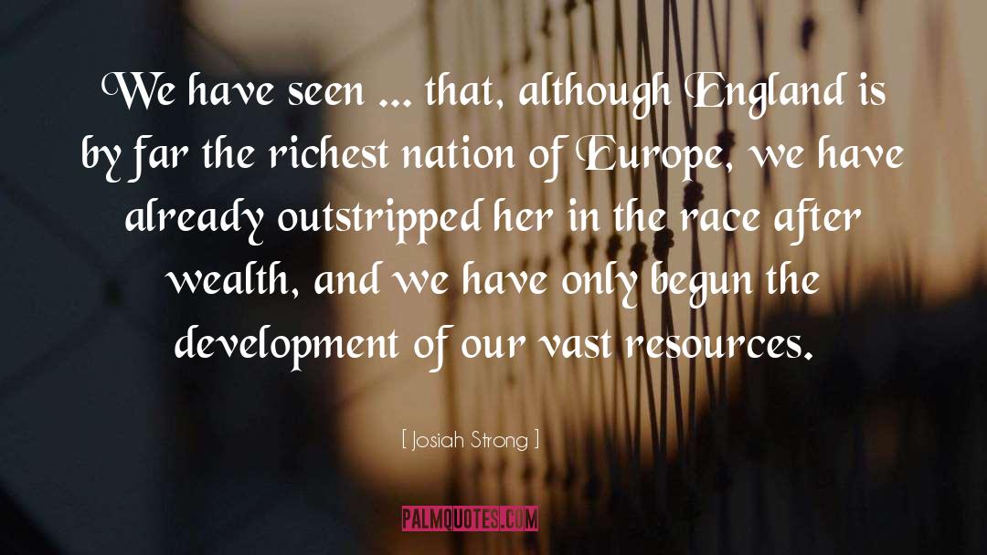 Josiah Strong Quotes: We have seen ... that,