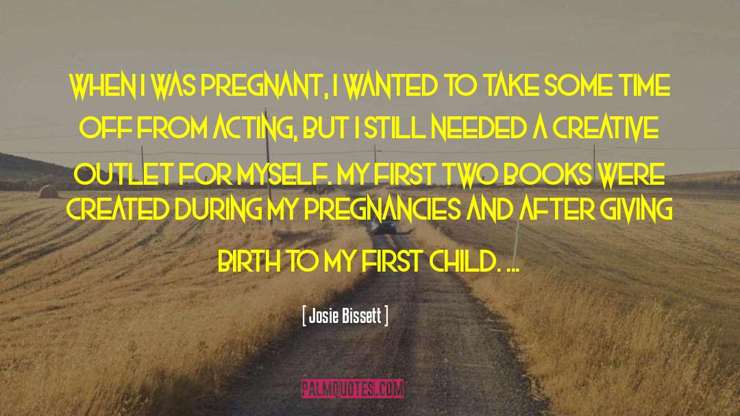 Josie Bissett Quotes: When I was pregnant, I