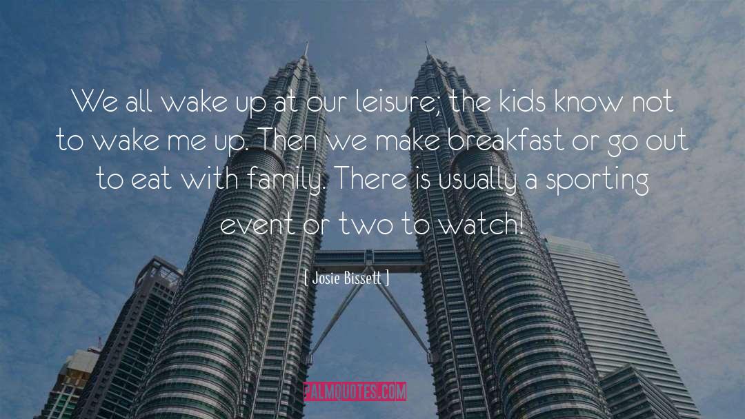 Josie Bissett Quotes: We all wake up at