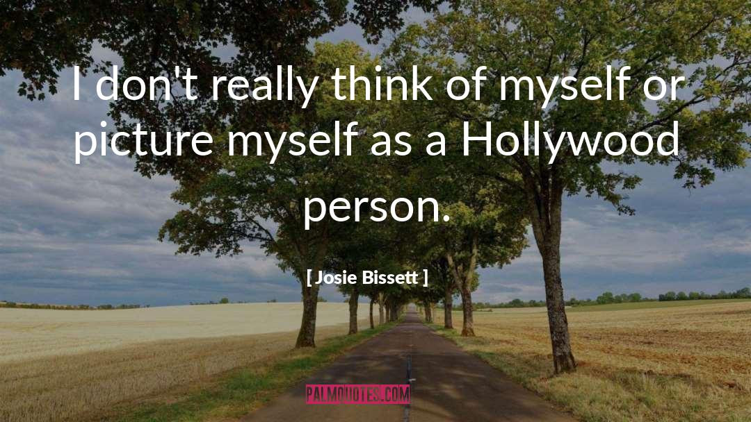 Josie Bissett Quotes: I don't really think of