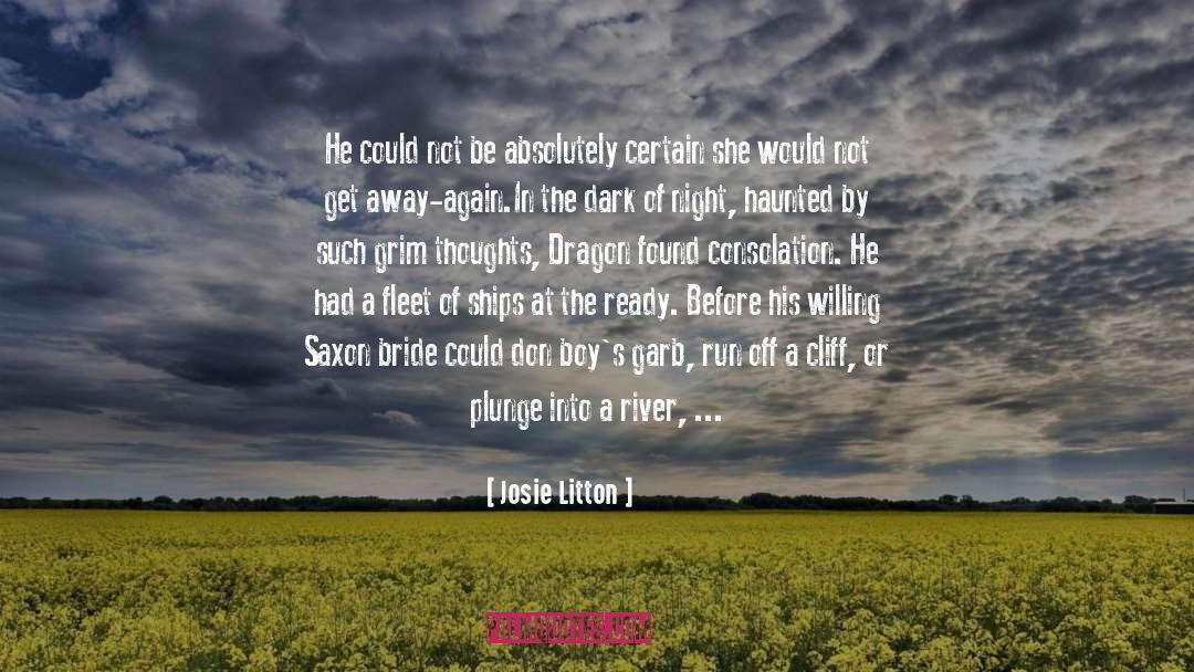 Josie Litton Quotes: He could not be absolutely