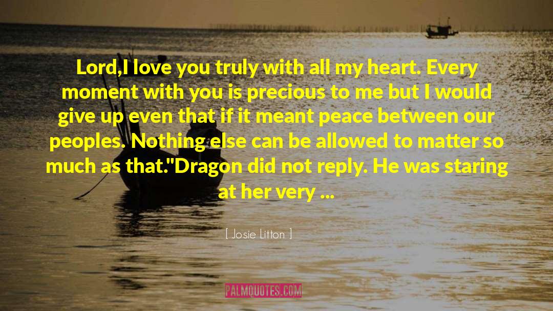 Josie Litton Quotes: Lord,I love you truly with