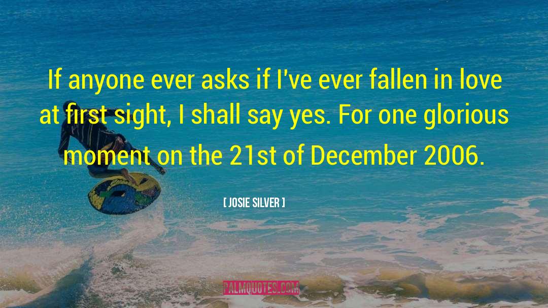 Josie Silver Quotes: If anyone ever asks if