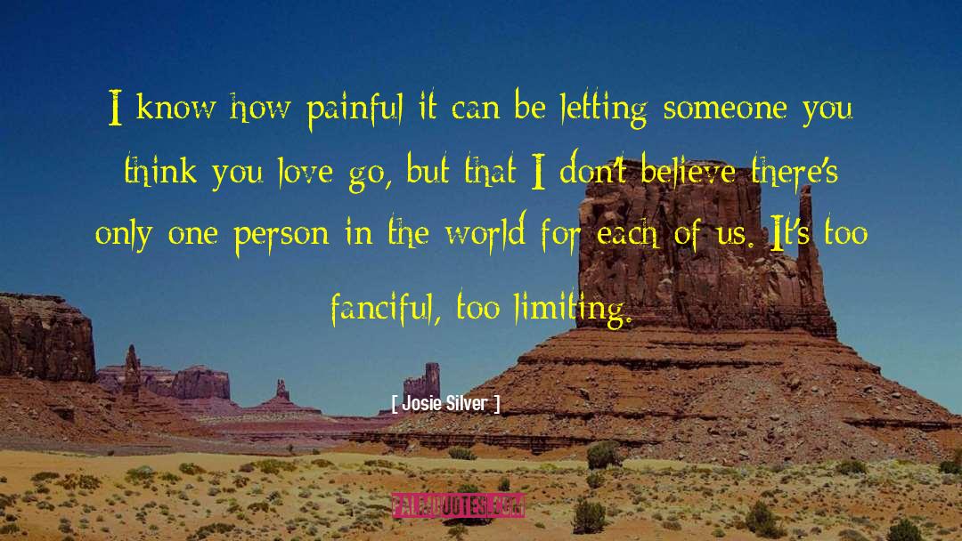 Josie Silver Quotes: I know how painful it