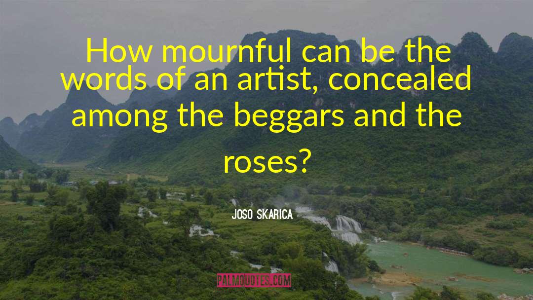 Joso Skarica Quotes: How mournful can be the