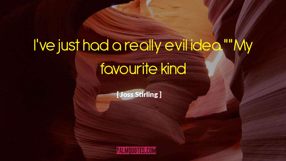 Joss Stirling Quotes: I've just had a really