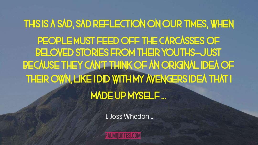 Joss Whedon Quotes: This is a sad, sad