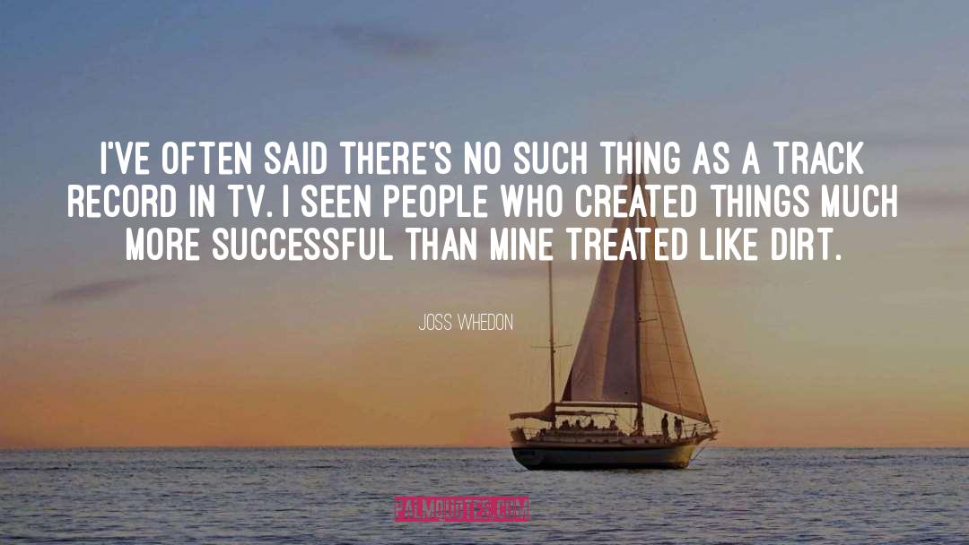 Joss Whedon Quotes: I've often said there's no