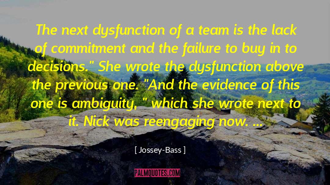Jossey-Bass Quotes: The next dysfunction of a