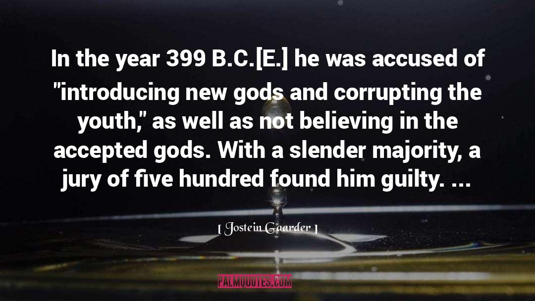 Jostein Gaarder Quotes: In the year 399 B.C.[E.]