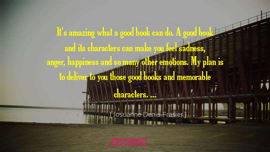 Josuanne Denis-Frasier Quotes: It's amazing what a good