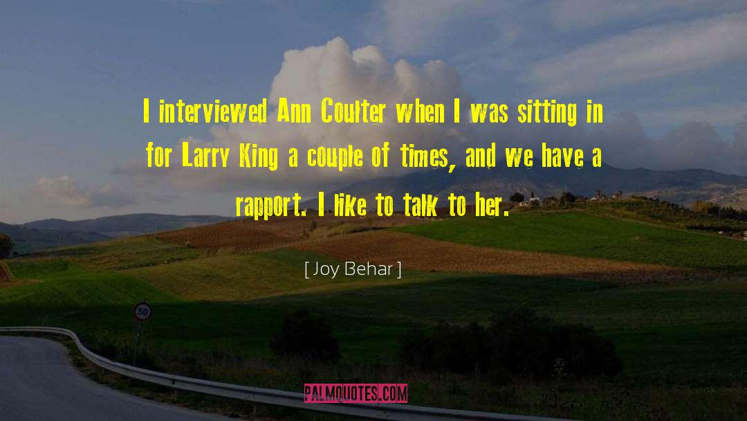 Joy Behar Quotes: I interviewed Ann Coulter when