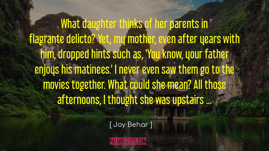 Joy Behar Quotes: What daughter thinks of her