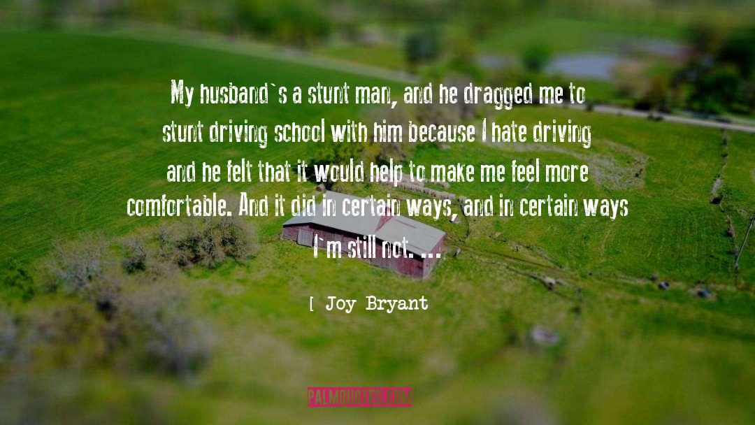 Joy Bryant Quotes: My husband's a stunt man,