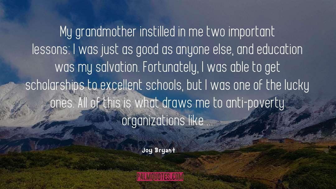 Joy Bryant Quotes: My grandmother instilled in me