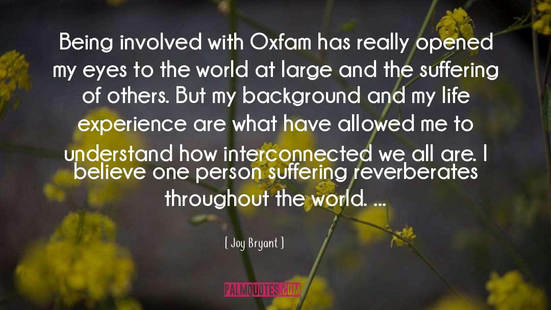Joy Bryant Quotes: Being involved with Oxfam has