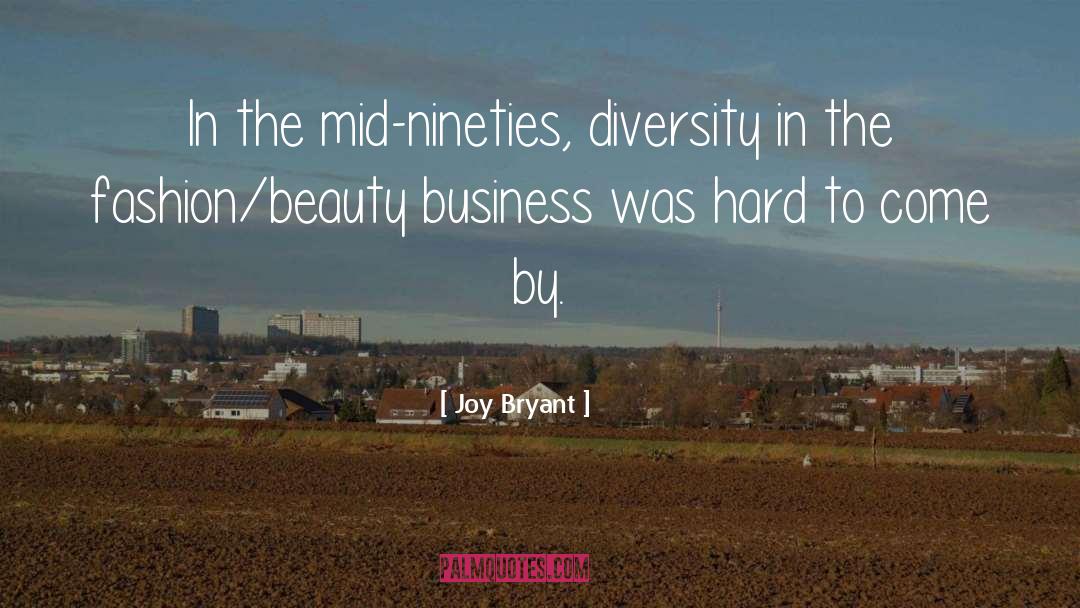 Joy Bryant Quotes: In the mid-nineties, diversity in