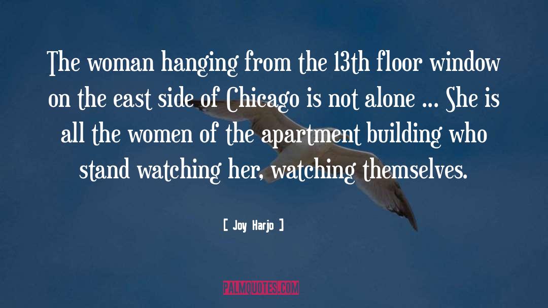 Joy Harjo Quotes: The woman hanging from the