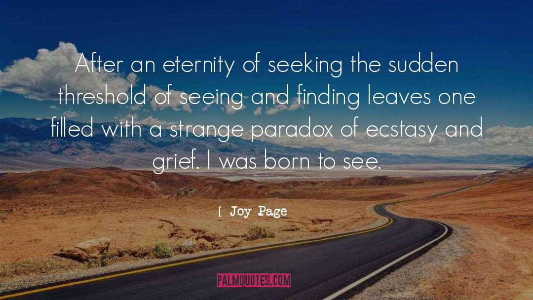 Joy Page Quotes: After an eternity of seeking