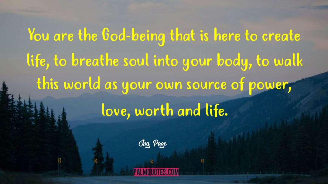 Joy Page Quotes: You are the God-being that