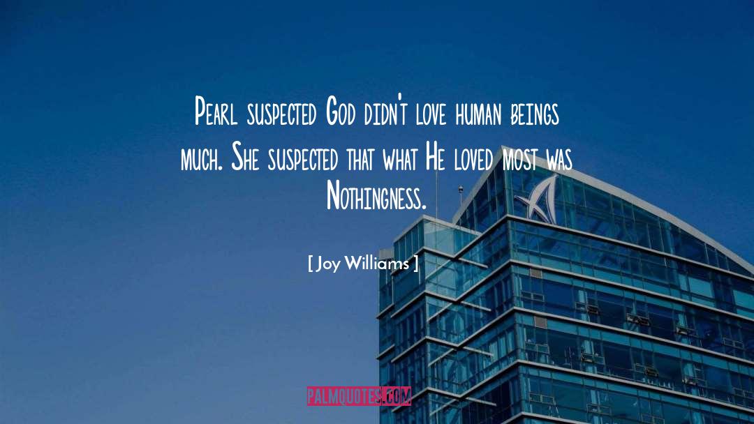 Joy Williams Quotes: Pearl suspected God didn't love