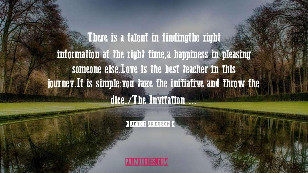 Joyce Akesson Quotes: There is a talent in