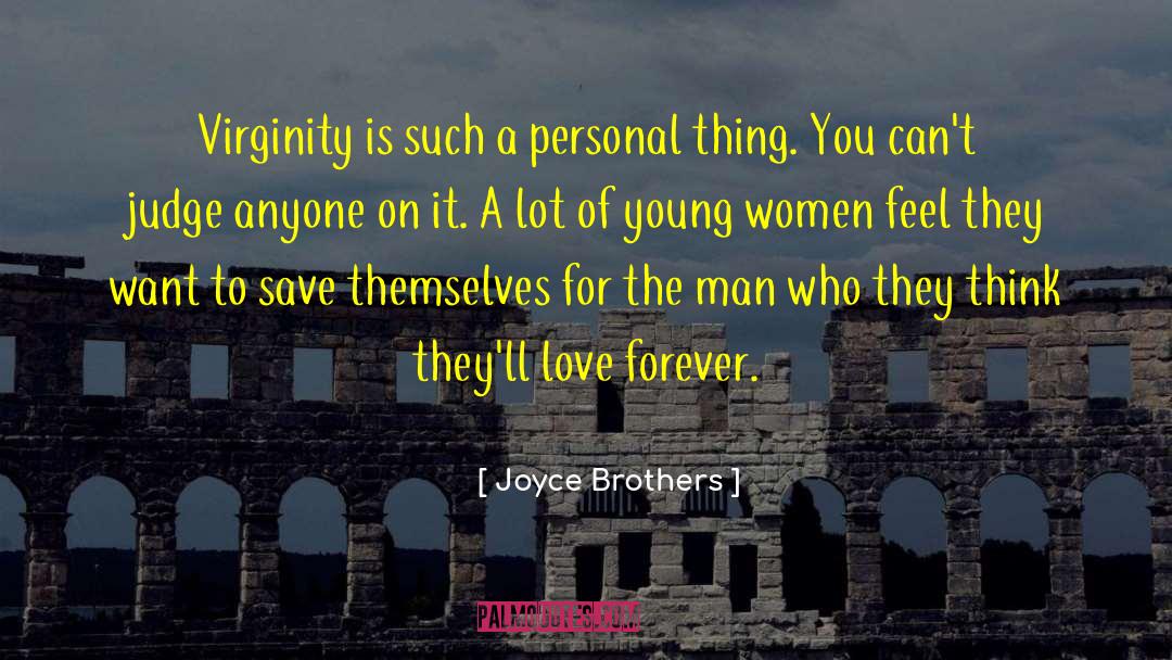 Joyce Brothers Quotes: Virginity is such a personal