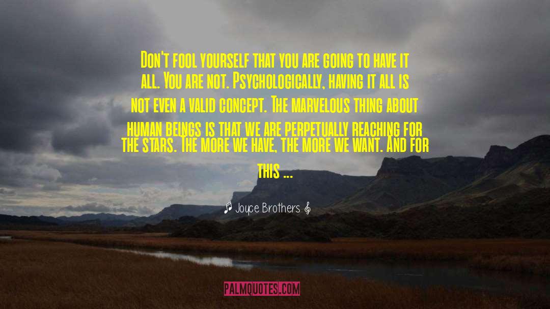 Joyce Brothers Quotes: Don't fool yourself that you