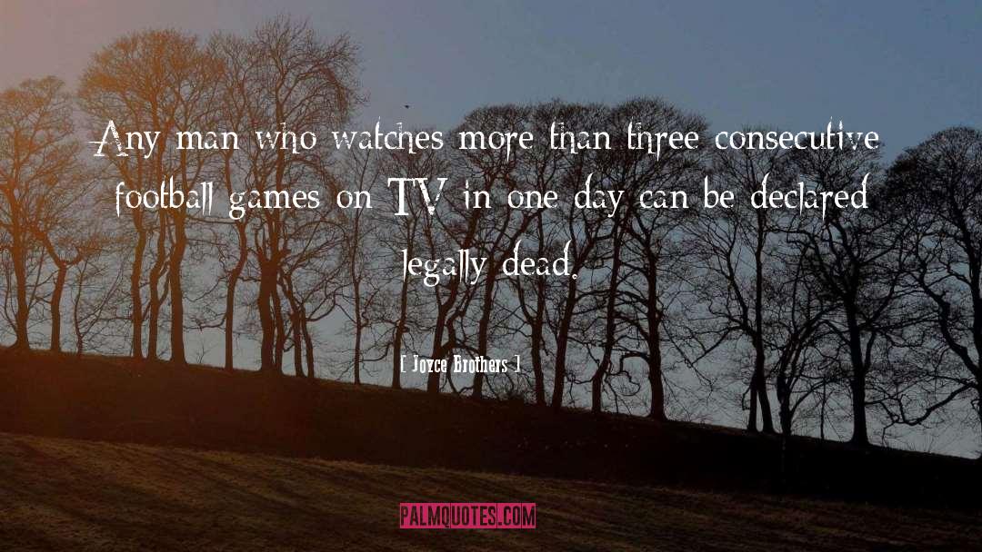 Joyce Brothers Quotes: Any man who watches more