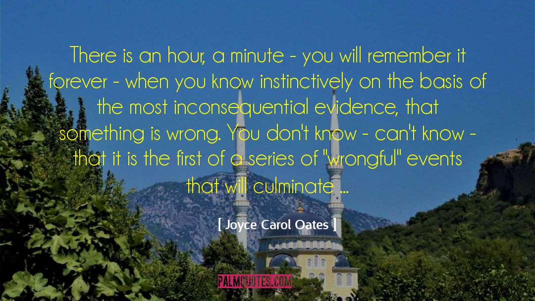 Joyce Carol Oates Quotes: There is an hour, a