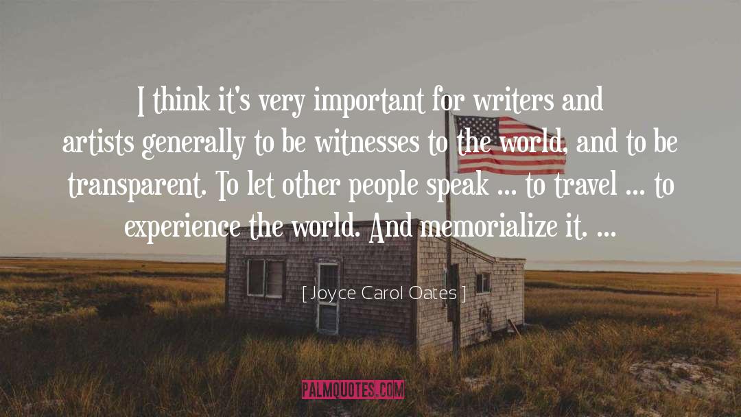 Joyce Carol Oates Quotes: I think it's very important