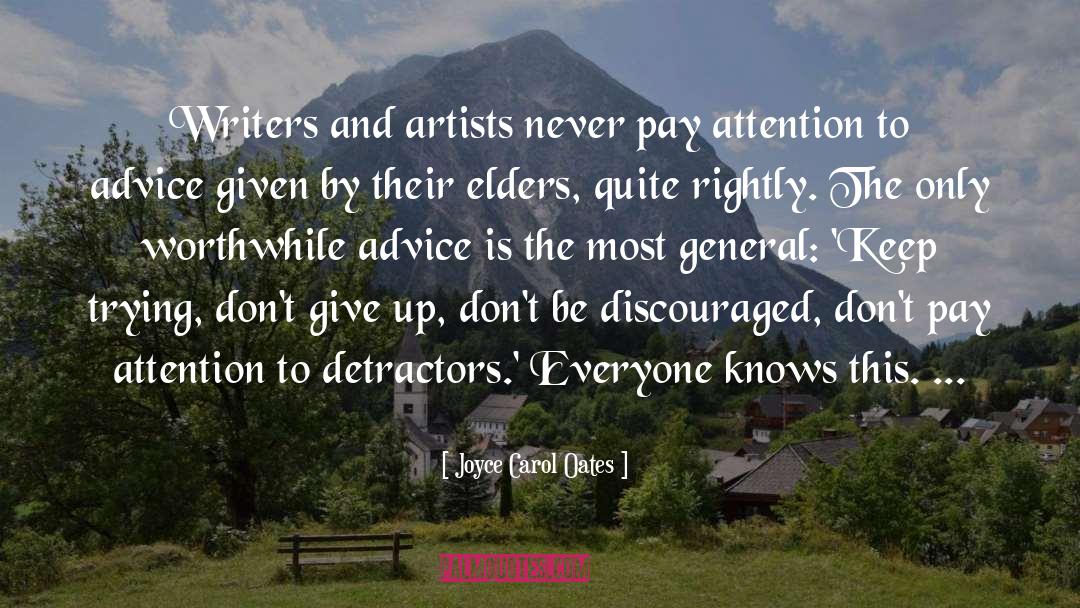 Joyce Carol Oates Quotes: Writers and artists never pay