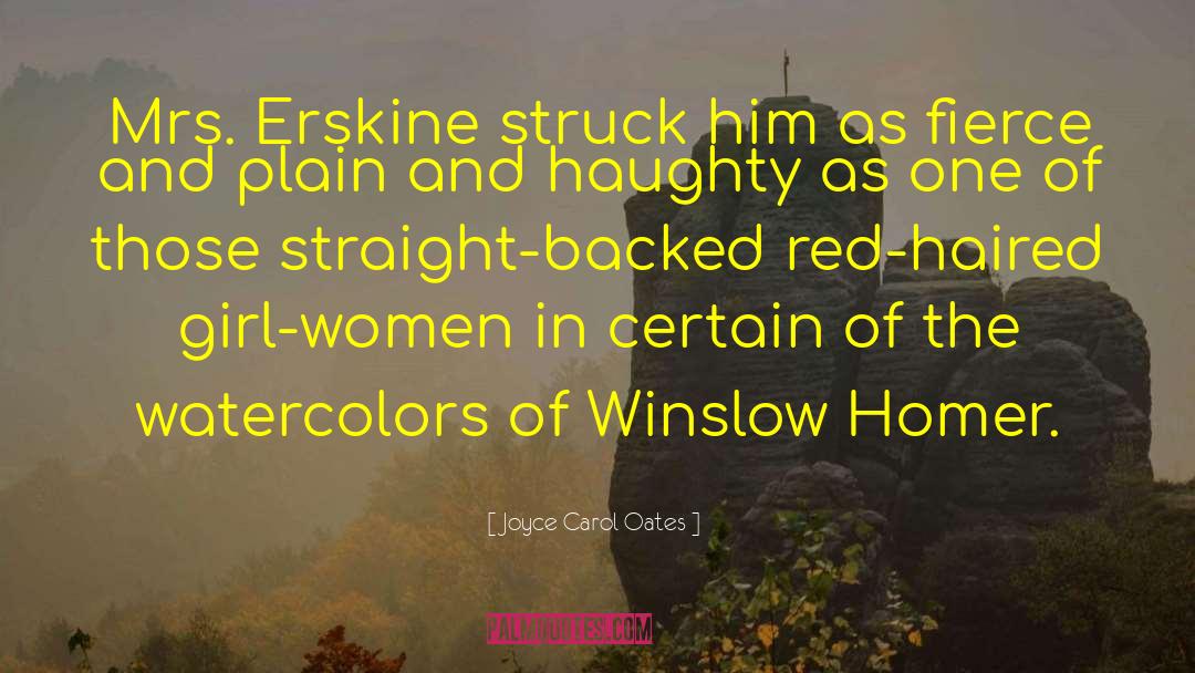 Joyce Carol Oates Quotes: Mrs. Erskine struck him as