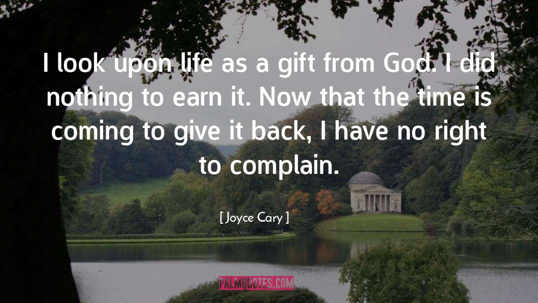 Joyce Cary Quotes: I look upon life as