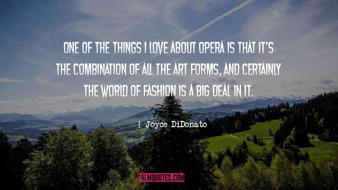 Joyce DiDonato Quotes: One of the things I