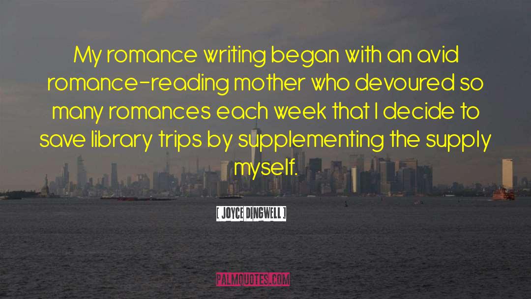 Joyce Dingwell Quotes: My romance writing began with