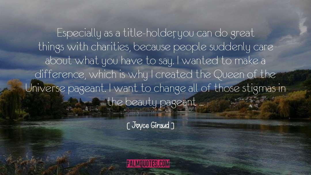 Joyce Giraud Quotes: Especially as a title-holder, you