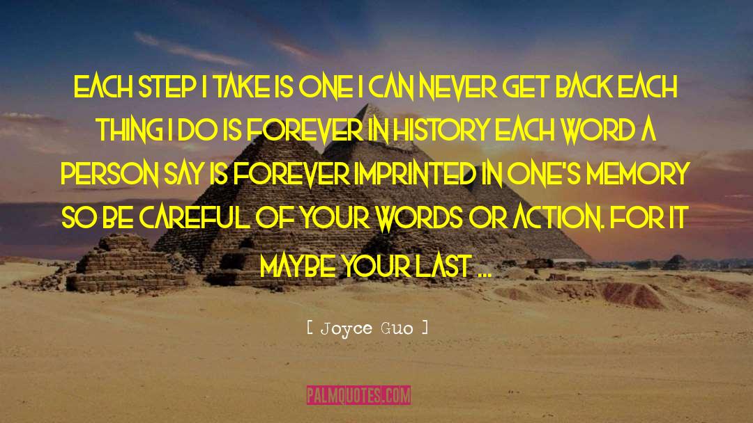 Joyce Guo Quotes: Each step I take is