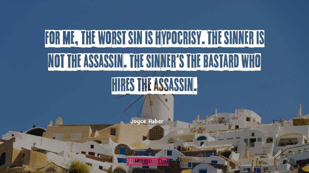Joyce Haber Quotes: For me, the worst sin