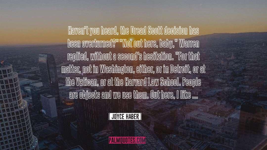 Joyce Haber Quotes: Haven't you heard, the Dread