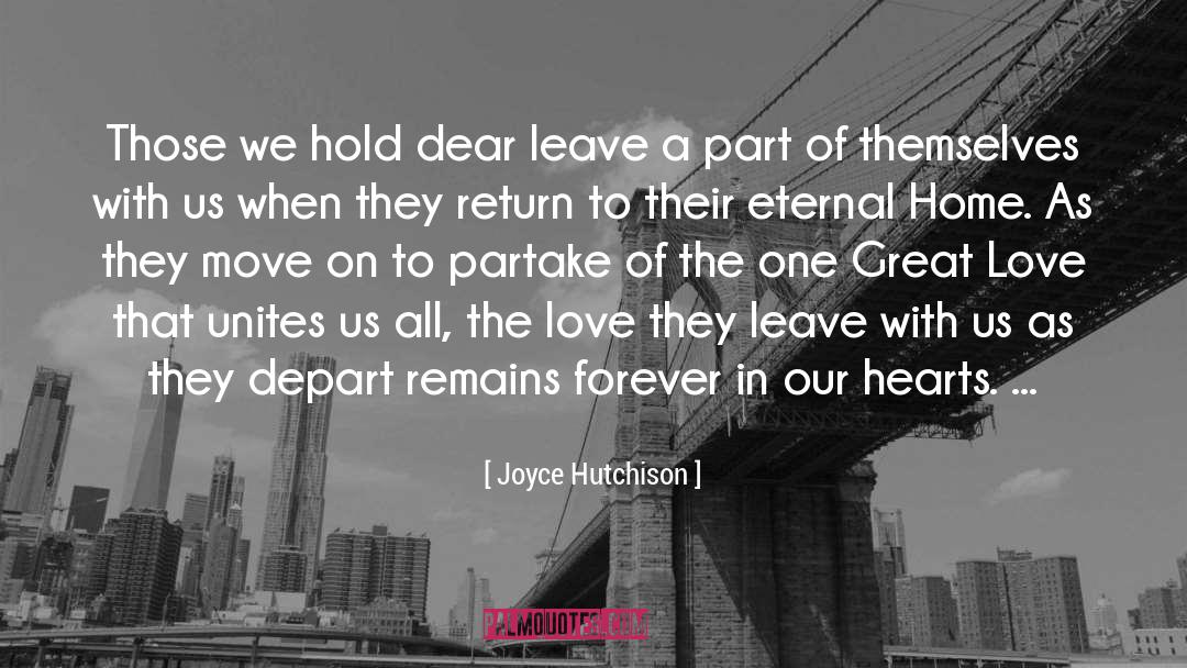 Joyce Hutchison Quotes: Those we hold dear leave
