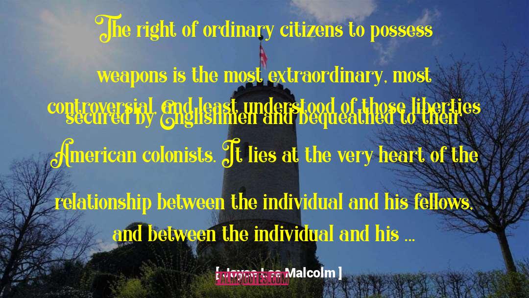 Joyce Lee Malcolm Quotes: The right of ordinary citizens