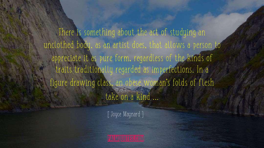 Joyce Maynard Quotes: There is something about the