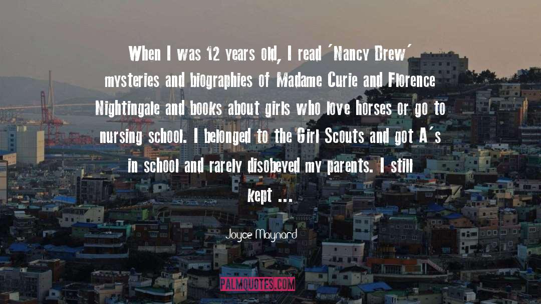Joyce Maynard Quotes: When I was 12 years
