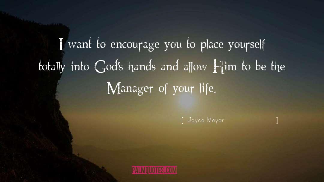 Joyce Meyer Quotes: I want to encourage you