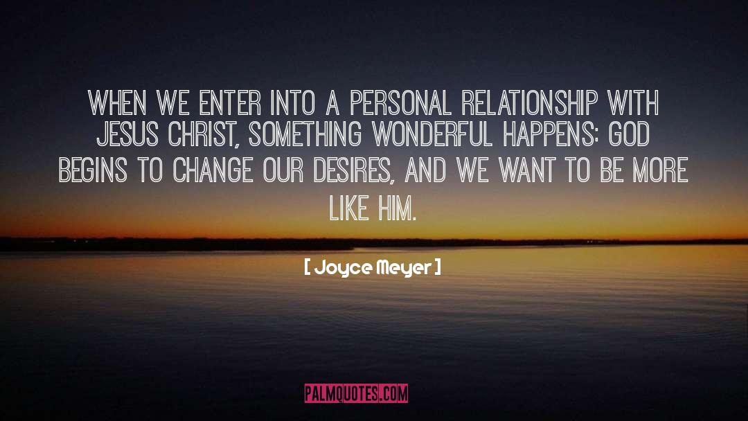 Joyce Meyer Quotes: When we enter into a