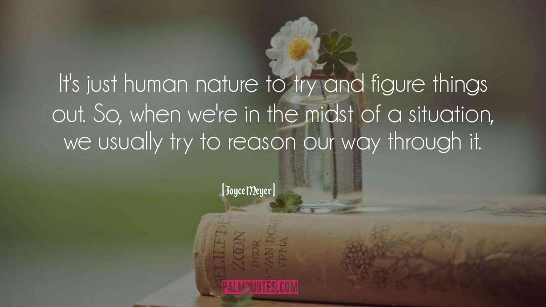 Joyce Meyer Quotes: It's just human nature to
