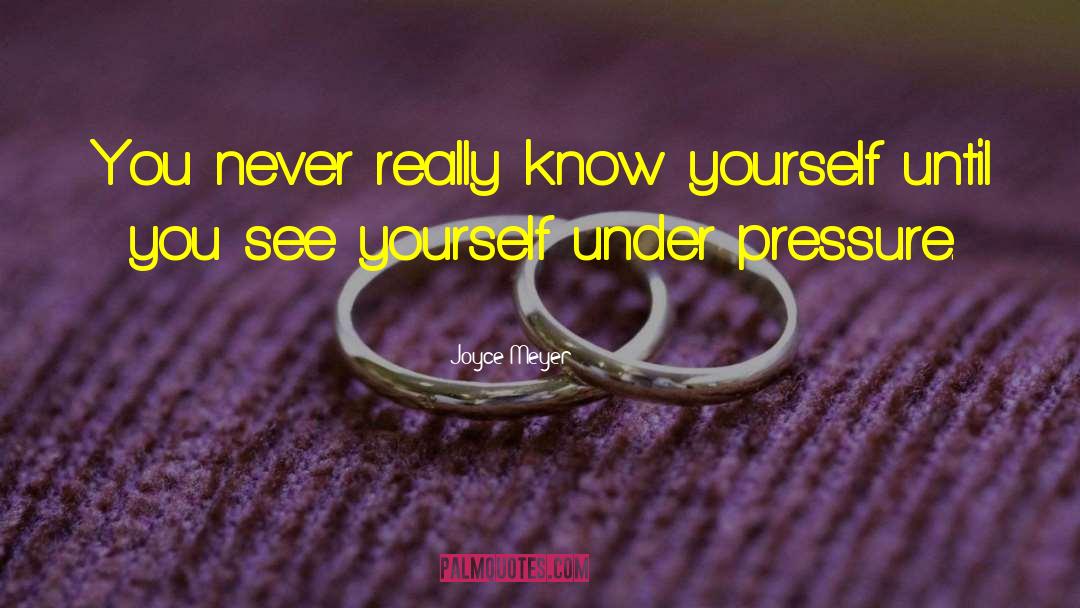 Joyce Meyer Quotes: You never really know yourself